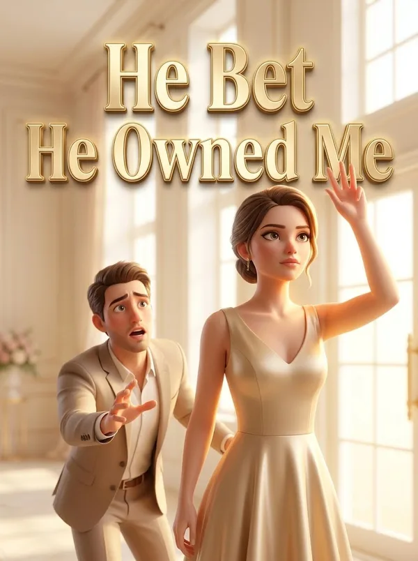 Cover of He Bet He Owned Me