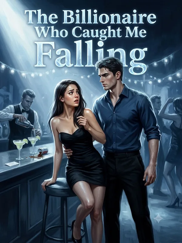 Cover of The Billionaire Who Caught Me Falling