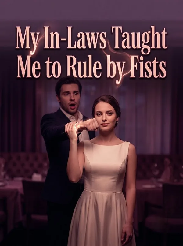 Cover of My In-Laws Taught Me to Rule by Fists