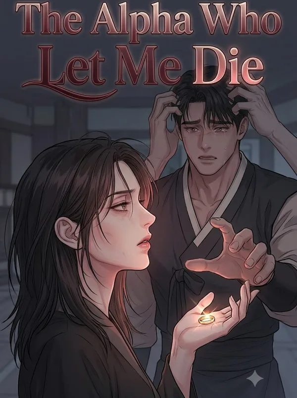 Cover of The Alpha Who Let Me Die
