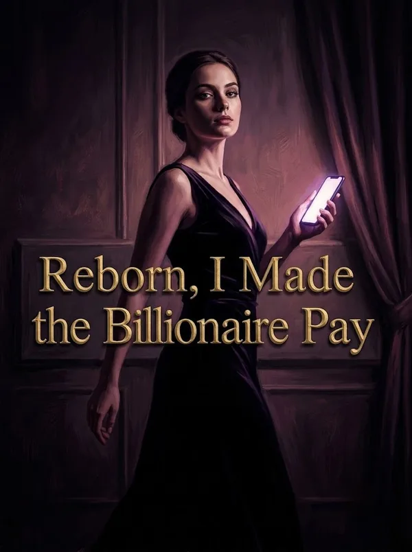 Cover of Reborn, I Made the Billionaire Pay